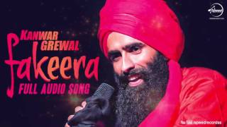 Fakeera  Full Audio Song   Kanwar Grewal  Punjabi Song Collection  Speed Records [upl. by Lifton]