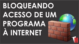 Como bloquear o acesso de um programa à internet  Tech Help [upl. by Newsom]