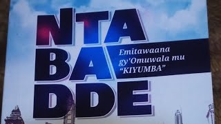 NTABADDE Emitawaana gyomuwala mu KIYUMBA EP 14 amp 15 [upl. by Arec]