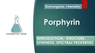 Porphyrin  Bioinorganic chemistry  Important points  chemistryview [upl. by Droffilc]