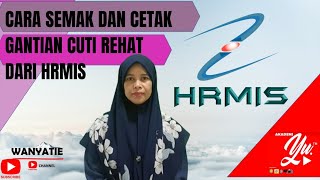 CARA SEMAK DAN CETAK GANTIAN CUTI REHAT DARI HRMIS  JUMLAH CUTI TERKUMPUL GURU [upl. by Jordanson]