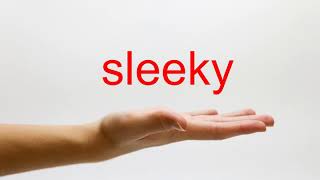 How to Pronounce sleeky  American English [upl. by Hurst]