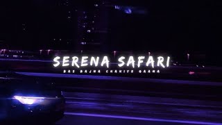 Serena  Safari Slowed  Reverb Tiktok Remix [upl. by Godden397]