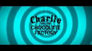 Charlie and the Chocolate Factory intro 2013 [upl. by Loreen813]