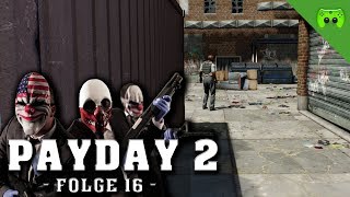 PayDay 2  16  Wir können es schaffen «» Lets Play Together PayDay 2 COOP  HD [upl. by Eanat283]