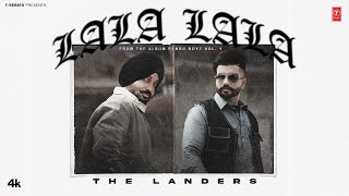 LALA LALA Official Video THE LANDERS  JASMEEN AKHTAR  PENDU BOYZ  Latest Punjabi Songs 2024 [upl. by Myra]