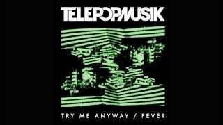 Telepopmusik  Fever Populette Remix [upl. by Airasor]