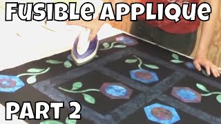 How to Arrange Fusible Appliques and Press to Fuse in Place part 2 [upl. by Keyser56]