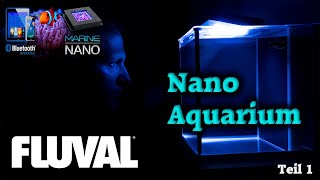 FLUVAL Spec Nanoaquarium mit Marine LED Teil I [upl. by Ertha762]