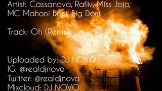 Daddy Cassanova  Oh Remix Feat Rafiki Miss Jojo MC Mahoni Boni Big Dom [upl. by Ahsac414]