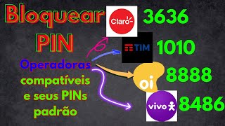 Como Bloquear PIN do CHIP TIM VIVO CLARO ou Oi PIN padrão 1010 8486 3636 8888 [upl. by Steele]