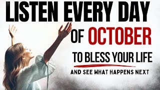 PRAY THIS Powerful October Blessing Prayer  Your Breakthrough Listen Every Day Christian Motivation [upl. by Ynelram972]