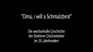 quotOma I will a Schmalzbrotquot  Die Geschichte der Stettener Glockenkelter [upl. by Hyams251]