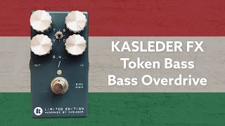 Kasleder FX  Token Bass OverDrive Pedal Bass Demo Timmy系ベースオーバードライブ [upl. by Ahsinyd]