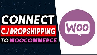 How To Connect CJ Dropshipping To Woocommerce 2024 EASY [upl. by Ysdnyl]