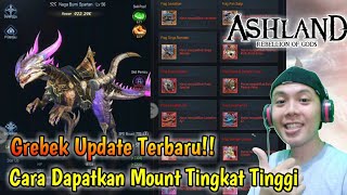 Cara Dapatkan Mount Tingkat Tinggi Dan Grebek Update Terbaru  Ashland Rebellion Of Gods [upl. by Collayer]