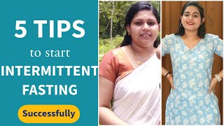 5 TIPS to start INTERMITTENT FASTING successfully  Effective weight loss plan [upl. by Dorahs]