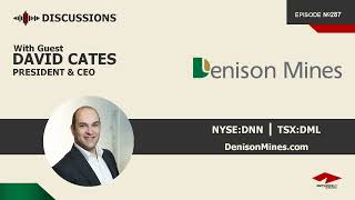 Discussion with David Cates  Denison Mines NYSEDNN  Uranium [upl. by Palmer534]