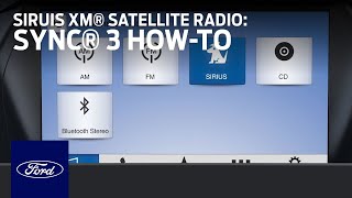 Using SiriusXM® Satellite Radio With SYNC® 3  Ford HowTo  Ford [upl. by Annonyw]