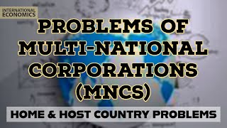 Problems of MNCs  Disadvantages of MNC  International Economics [upl. by Onej]