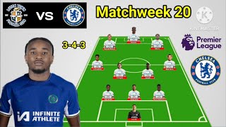 Luton Town vs Chelsea Line Up 343 With Badiashile Matchweek 20 Premier League Season 20232024 [upl. by Noellyn]