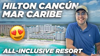 Hilton Cancún Mar Caribe AllInclusive Resort Mi Experiencia [upl. by Knowlton]