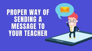 Proper Way of Sending a Message to your Teacher [upl. by Vassaux]