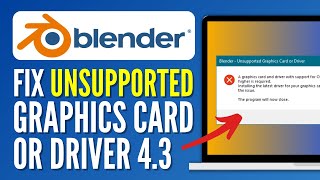 How to Fix Blender Unsupported Graphics Card or Driver 43 2024  Full Guide [upl. by Anzovin]