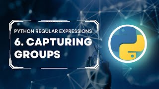 Python Regular Expressions Tutorial 6 Capturing Groups [upl. by Mannie]