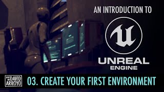 Intro to Unreal Engine  Part 3  Create Your First Environment [upl. by Anna-Maria295]