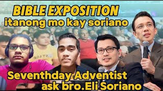 Bible Exposition itanong mo kay SorianoSeventhday Adventist ask broEli Soriano [upl. by Ailecnarf430]