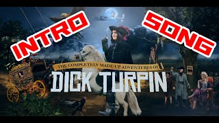 The Completely MadeUp Adventures of Dick Turpin  Intro Song  Opening Credits  Main Theme [upl. by Janela]