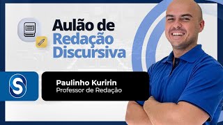 Aulão de redação discursiva com Paulinho Kuririn [upl. by Duncan]