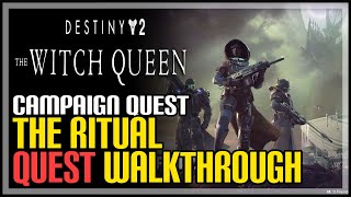 The Ritual Destiny 2 Quest [upl. by Tonie]