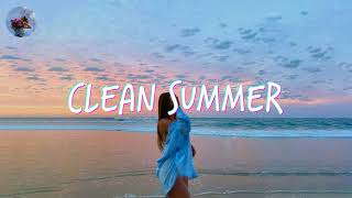 Clean Summer 2024 Songs Playlist 🌴 Summer Music 2024 Clean 🌊 Best Clean Summer Songs 20242025 [upl. by Docilu]