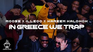 Moose x iLLEOo x Kareem Kalokoh  In Greece We Trap  Official Video Clip [upl. by Akinas]