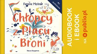 Chłopcy z Placu Broni Ferenc Molnár Audiobook PL [upl. by Doowle46]