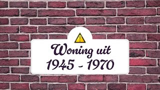 Let hier op als je een woning uit 19451970 koopt [upl. by Ramburt]