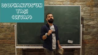 Diophantusun Yaşı Cevap  MSC18 [upl. by Cohleen]