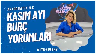 AstroSunny  Kasım Ayı Burç Yorumları  Astromatik [upl. by Wolfgram]