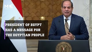 The Egyptian President Abdel Fatah alSisi has a message for the Egyptian people [upl. by Xerxes]