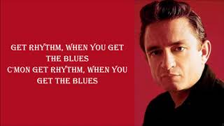 Get Rhythm  Johnny Cash Lyrics [upl. by Llehsad]