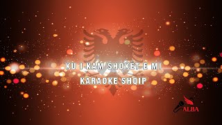 Karaoke Shqip  KU I KAM SHOKËT E MI [upl. by Laughry]