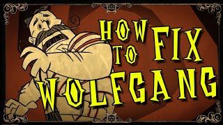 How to Make Wolfgang Better  Dont Starve Together [upl. by Einra]