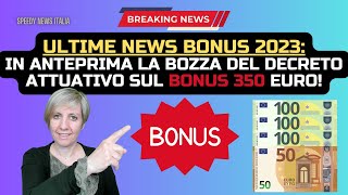 ULTIM’ORA IN ANTEPRIMA LA BOZZA DEL DECRETO ATTUATIVO SUL BONUS 350 EURO [upl. by Northway652]