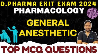 GENERAL ANESTHETICS PHARMACOLOGY  DPHARMA EXIT EXAM MCQ QUESTION  DPHARMA 2ND YEAR EXAM  DPEE [upl. by Norac]