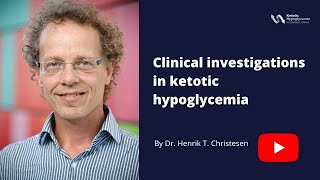 Clinical investigations in ketotic hypoglycemia [upl. by Darum202]