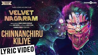 Velvet Nagaram  Chinnanchiru Kiliye Song Lyric Video  Varalaxmi  Achu  Manojkumar Natarajan [upl. by Delamare]