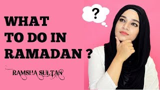 What to do in Ramadan  Ramadan Series  Ramsha Sultan [upl. by Dihahs]