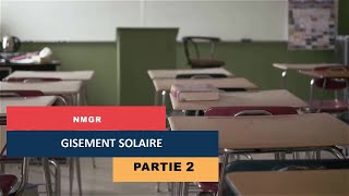 NMGR  GISEMENT SOLAIRE  PARTIE 2 [upl. by Kcirred]